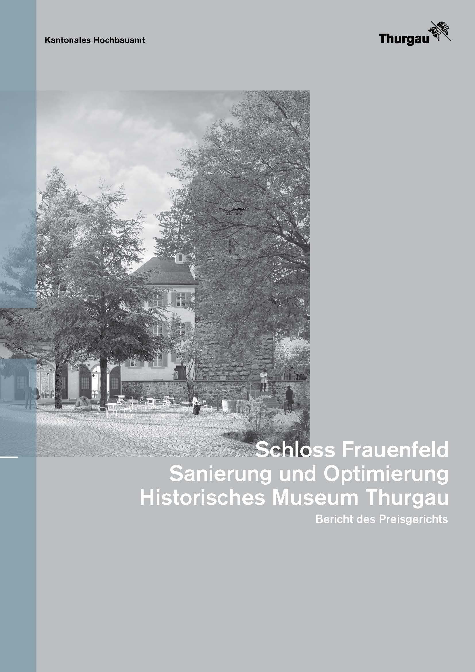 Schloss Frauenfeld Sanierung und Optimierung Historisches Museum Thurgau